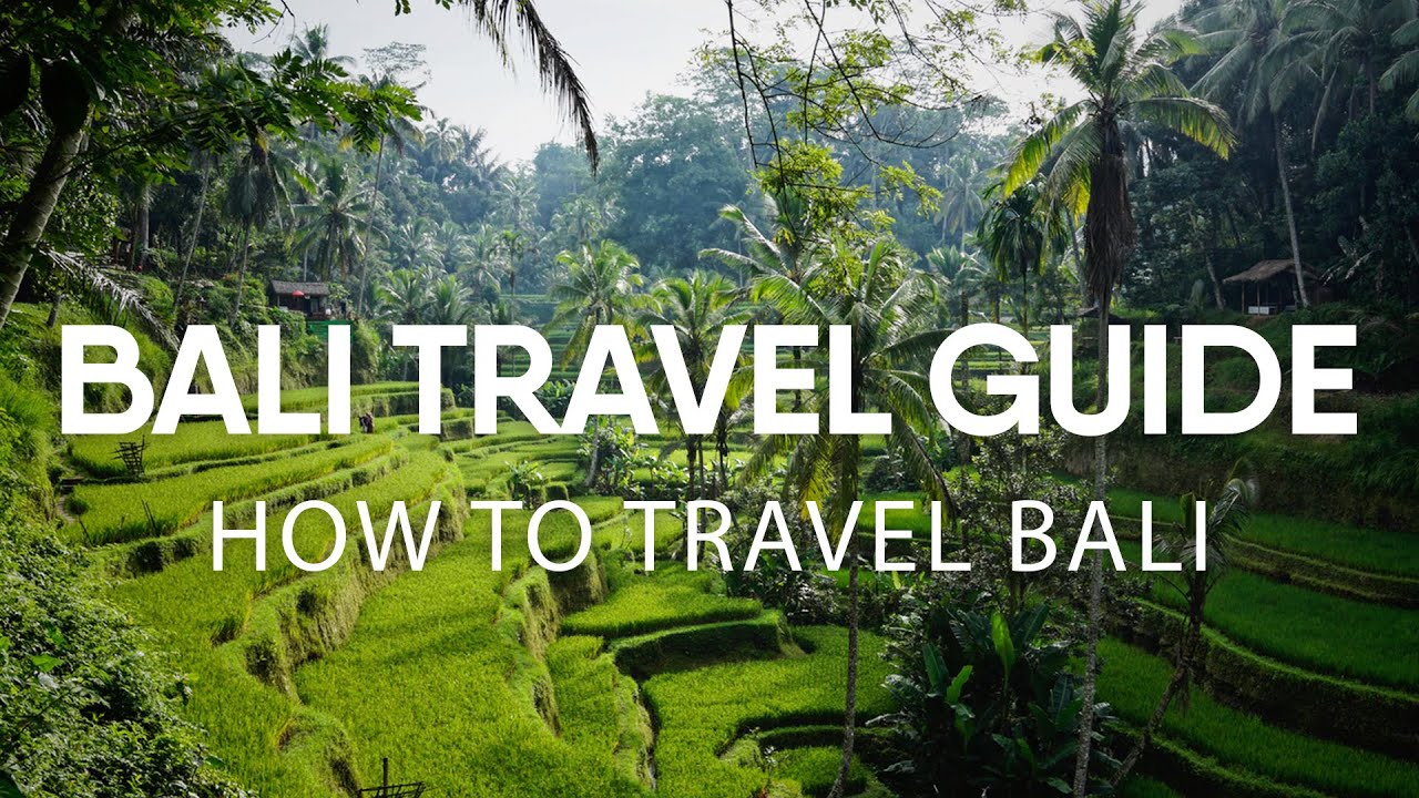 Bali Travel Guide - How to travel Bali for First-timers