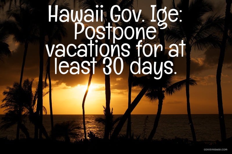 Should you travel to Hawaii amid Coronavirus COVID-19 crisis? Hawaii Governor says, "postpone"