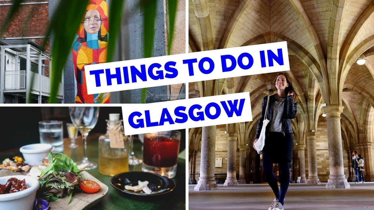 20 Things to do in Glasgow, Scotland Travel Guide