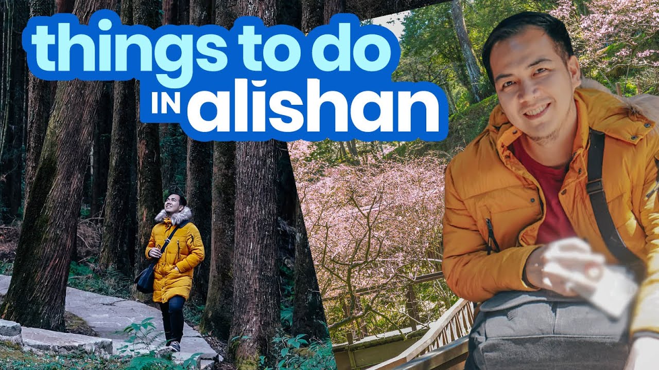 7 Best Things to Do in ALISHAN, TAIWAN | TRAVEL GUIDE PART 2