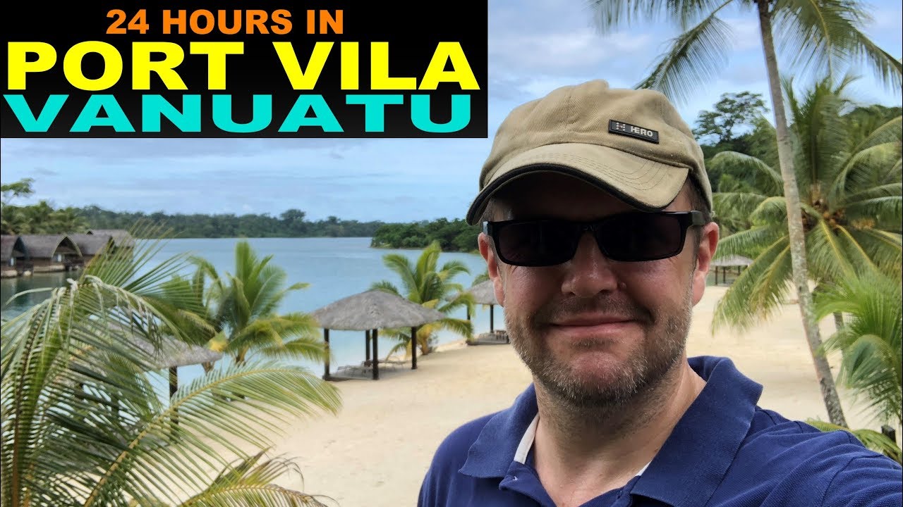 A Tourist's Guide to Port Vila, Vanuatu 2018