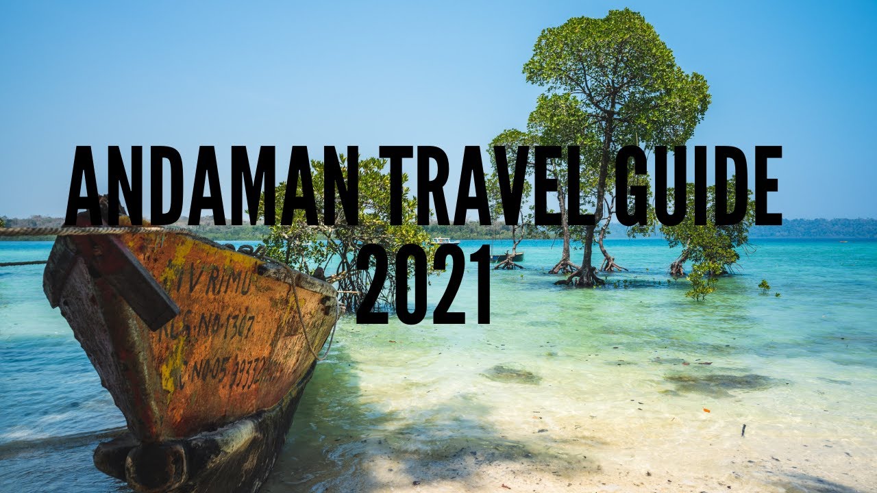 Andaman Travel Guide 2021 ☆ Andaman Tour Plan 2021 ☆ Andaman Trip Plan 2021