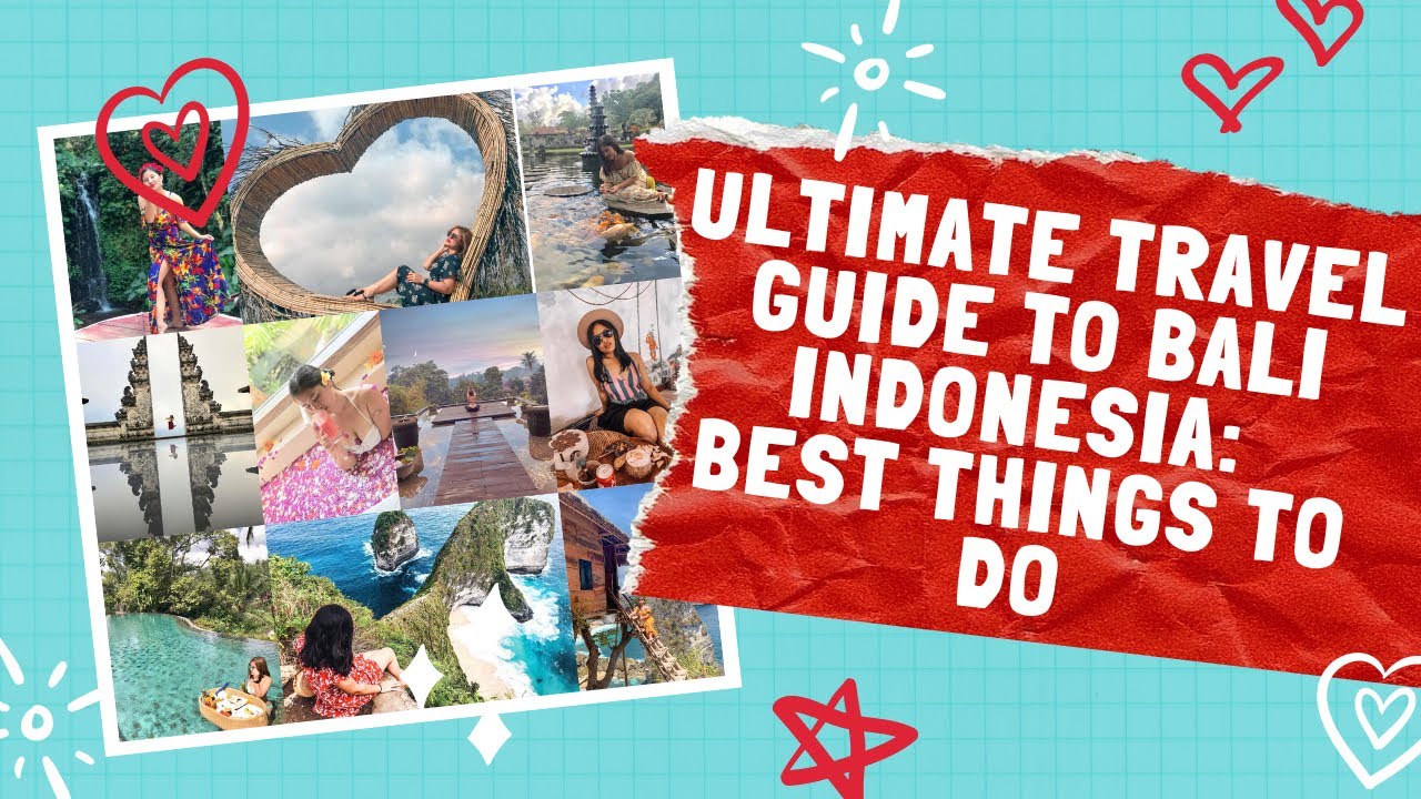 Ultimate Travel Guide To Bali, Indonesia: Things To Do, Eat & Where To Stay