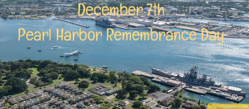 December 7th - Pearl Harbor Remembrance Day