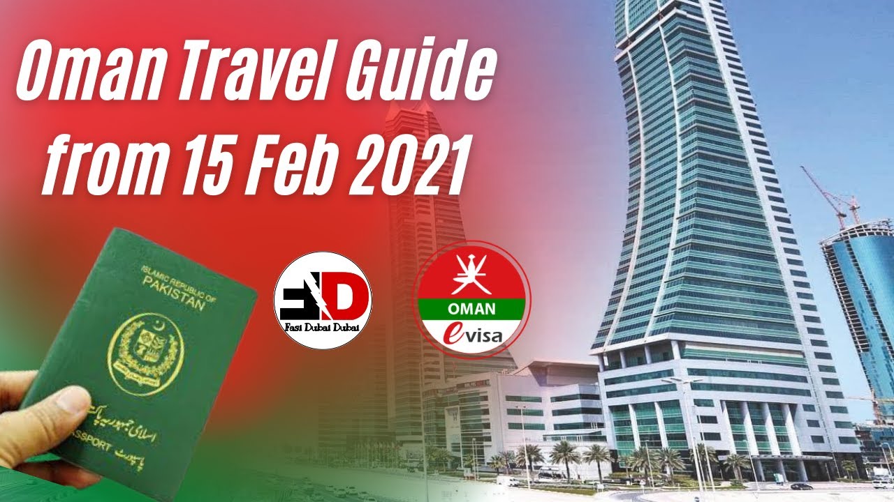 Oman Travel Guide from 15th February 2021 | International Travel Insurance | Fasi Dubai Dubai