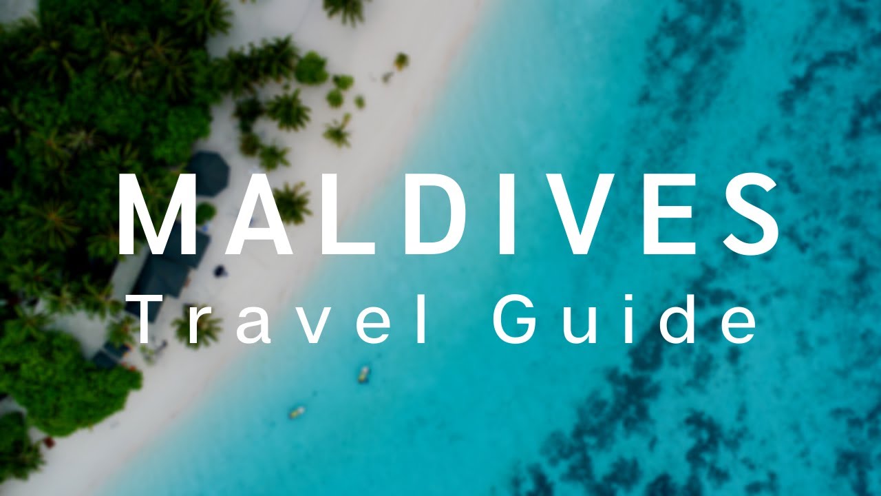 Maldives Travel Guide