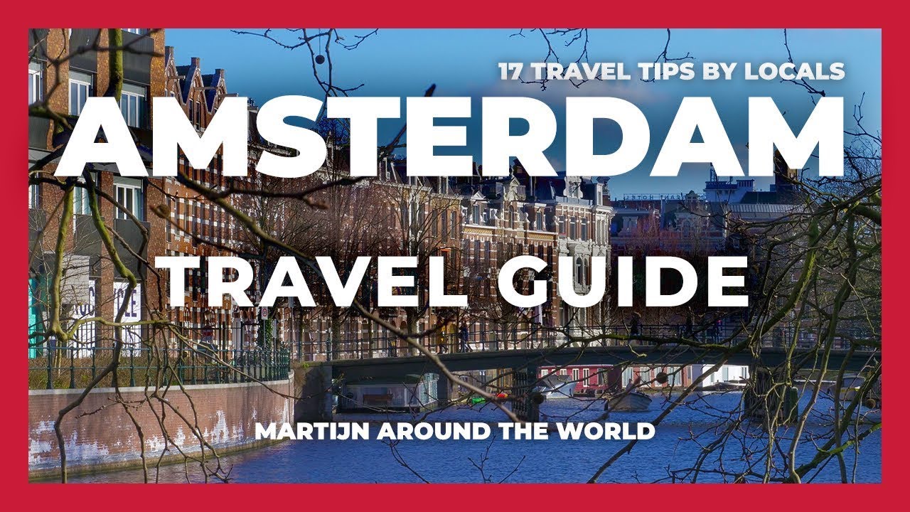 17 TRAVEL Tips about AMSTERDAM | Amsterdam Travel Guide in 8 minutes, Tips from locals