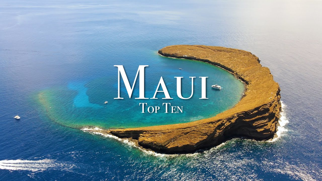 Top 10 Places To Visit In Maui - 4K Travel Guide