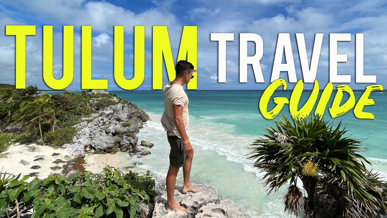 2021 TULUM TRAVEL GUIDE