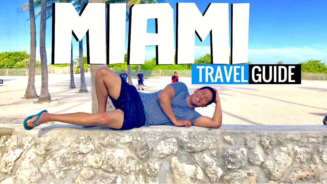 Miami Vacation Travel Guide: All You Need To Know (2019 Attractions)