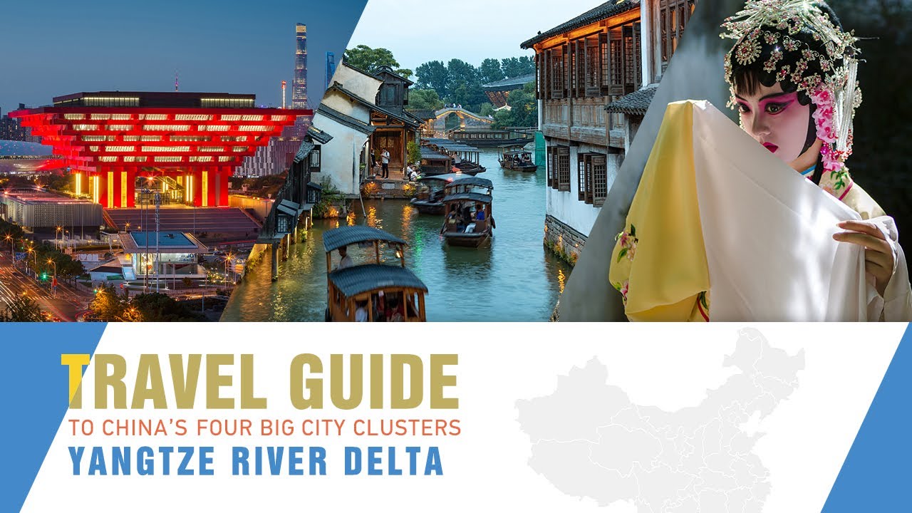 Travel guide to China's four big city clusters: Yangtze River Delta