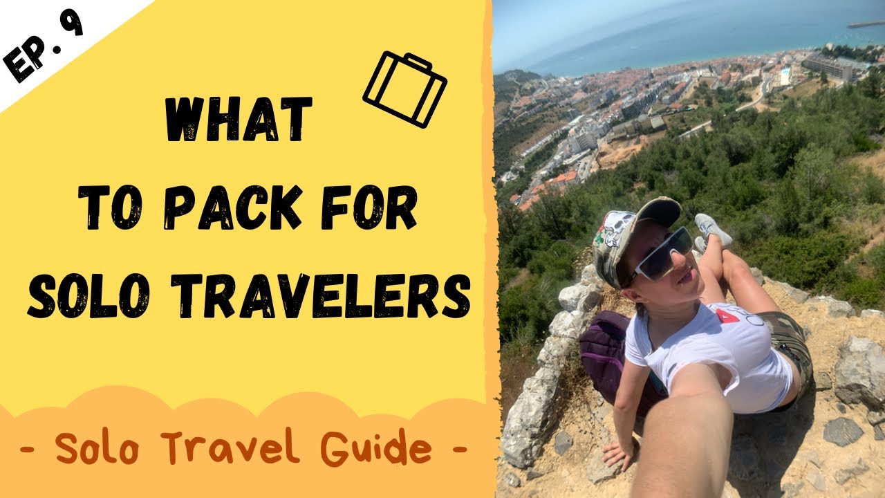 What to Pack for Solo Travelers | Solo Travel Guide Ep. 9