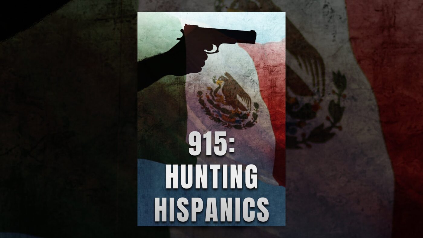 915: Hunting Hispanics
