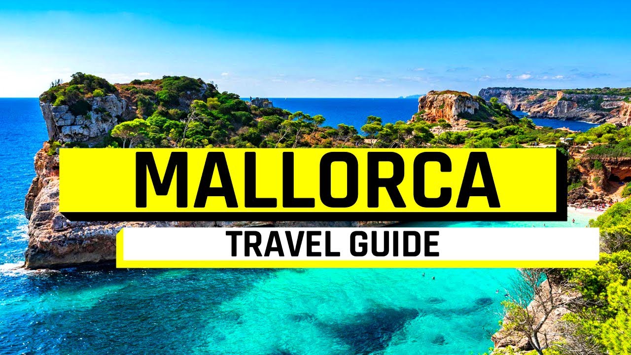 MALLORCA Travel Guide