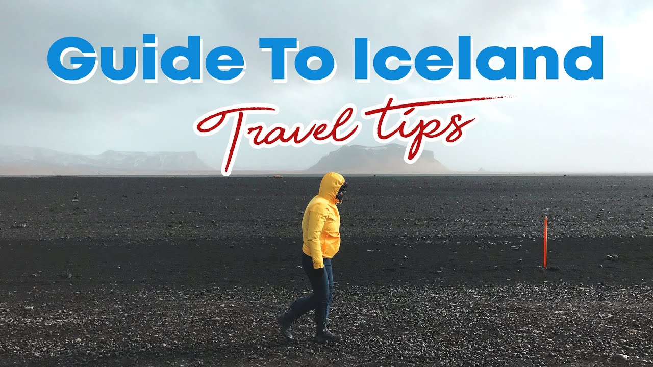 Guide To Iceland - Travel Tips (Things to know for first timers)