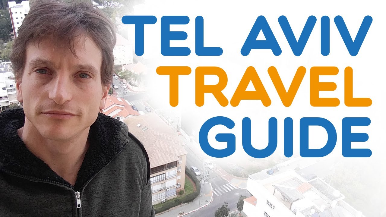 Tel Aviv Travel guide - All you need to know when visiting Tel Aviv