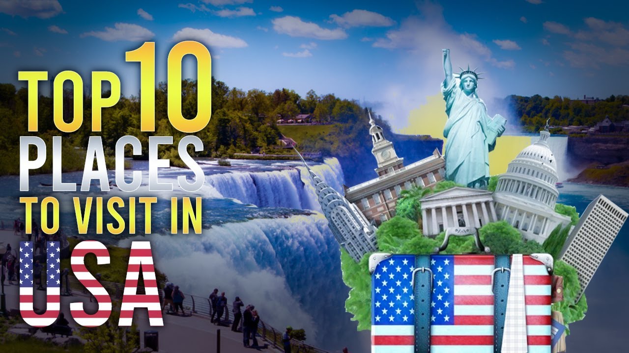 Top 10 Best Places To Visit In The USA Travel Guide