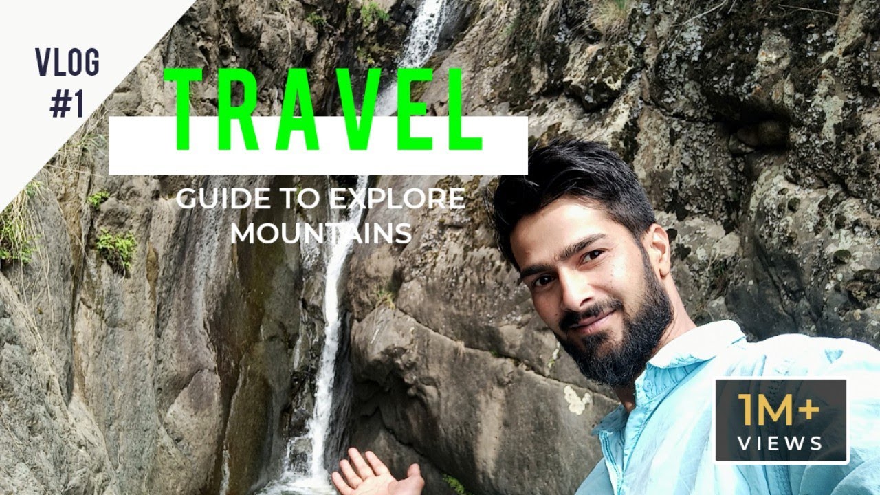 Travel 'Guide To Explore Mountains' ||C KASHMIR||