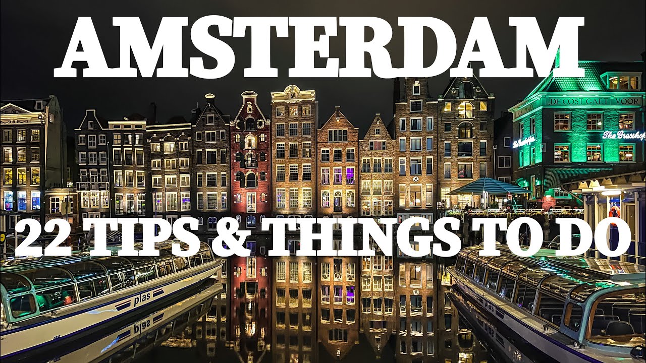 AMSTERDAM Travel Guide | 22 Tips & Things to Do