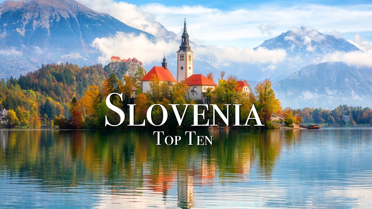 Top 10 Places To Visit In Slovenia - Travel Guide