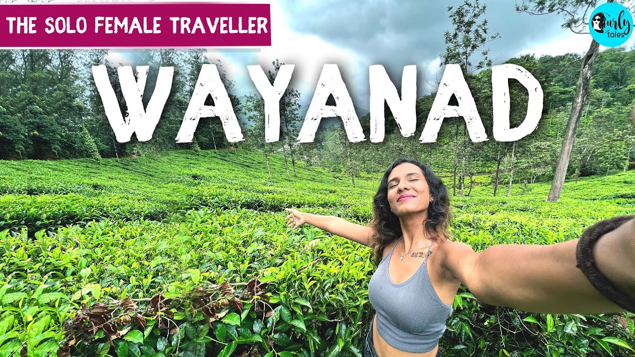 Exploring Wayanad - Travel Tips, Adventure Sports & More | The Solo Female Traveller | Curly Tales