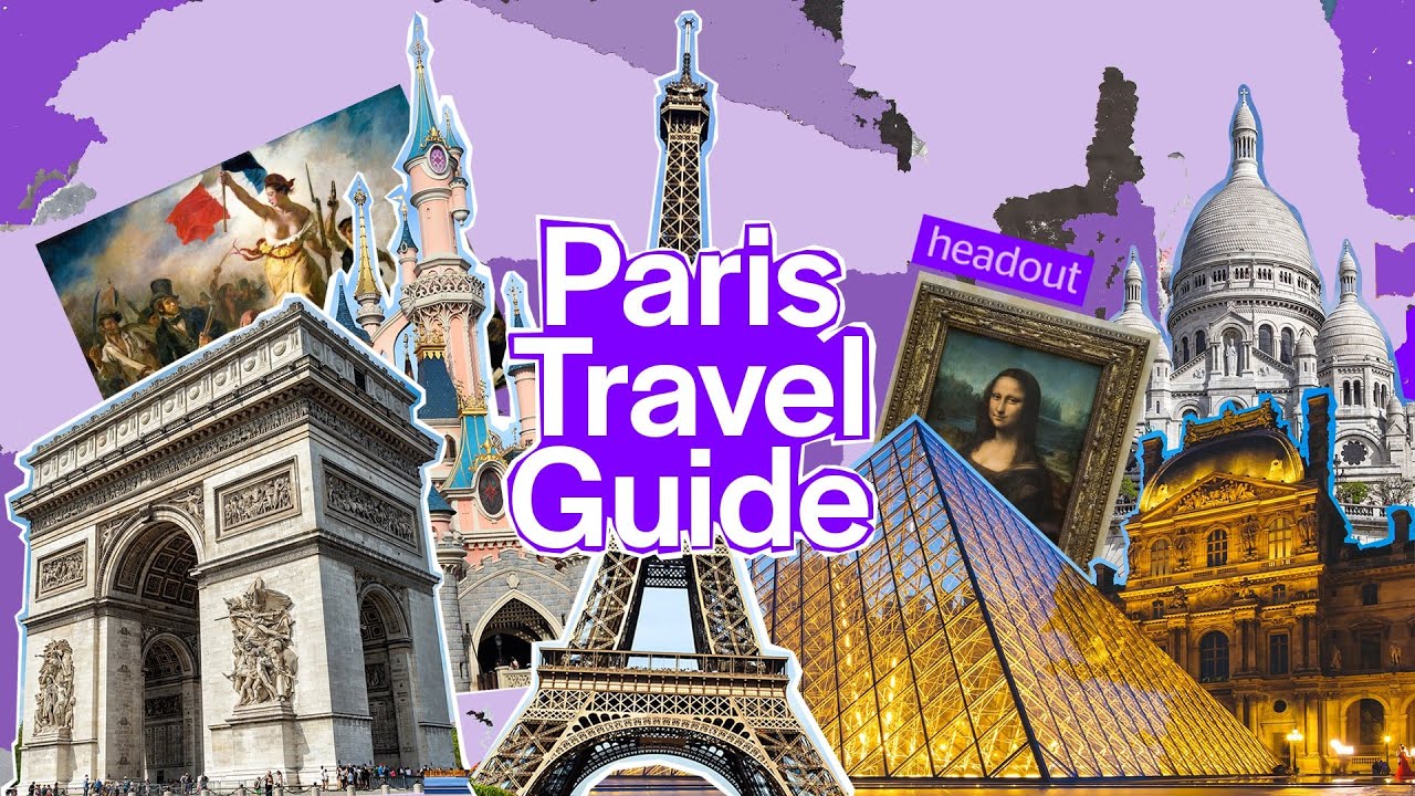 Paris Travel Guide 2022 - Paris Travel Tips & Things to Do