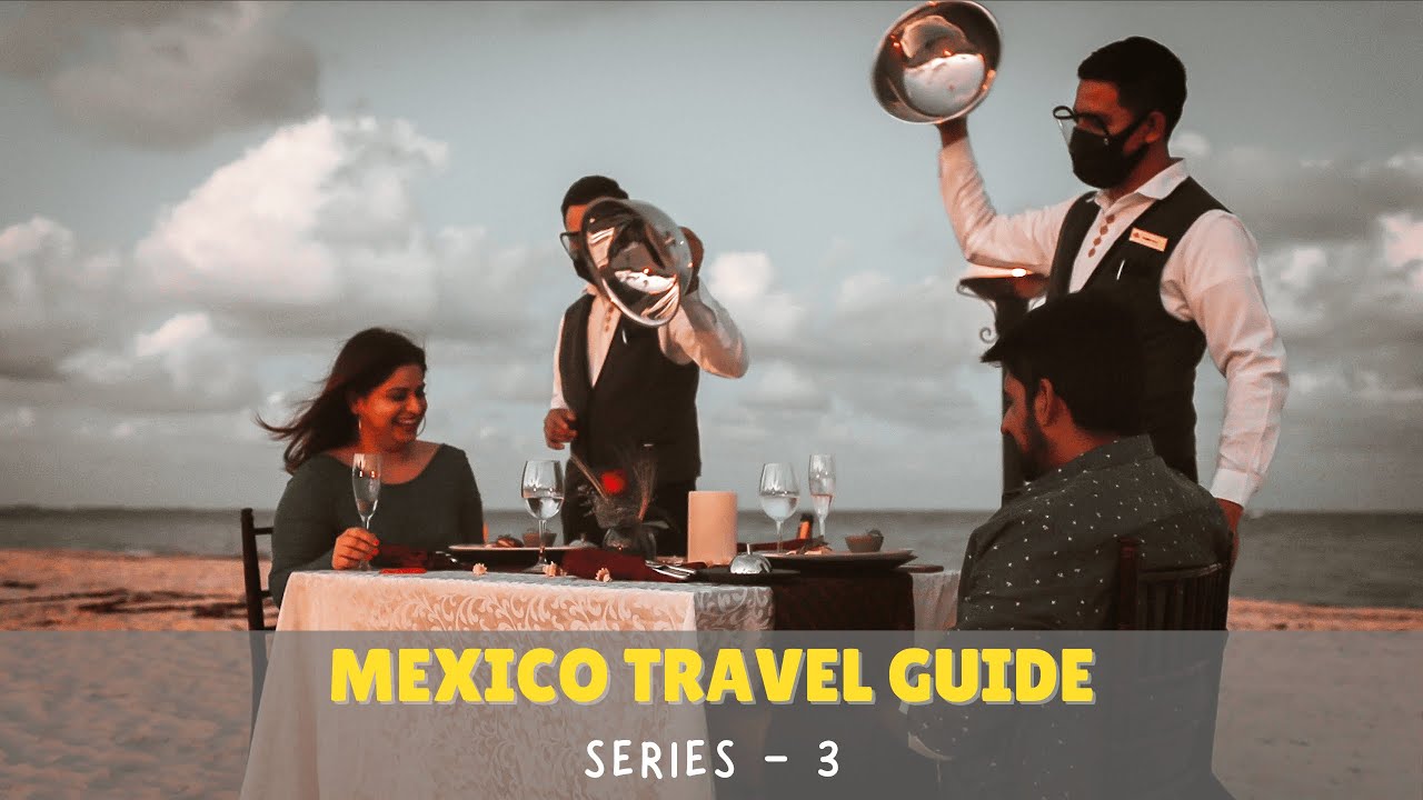 Travel Guide To Mexico: Things To Know Before You Go To Mexico Part - 3 || Isha and Deepak