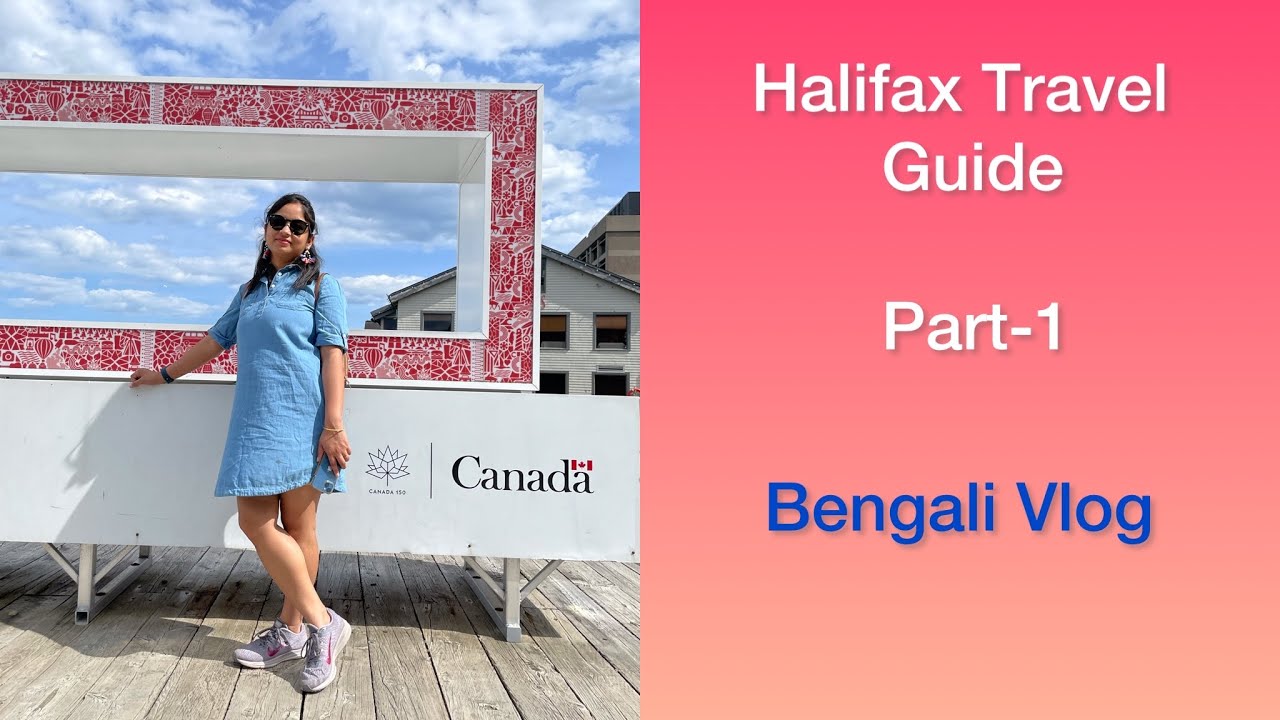 Halifax Travel Guide Part 1||Explore with Anaita||#bengalivlog #canada #travel #halifax #waterfront