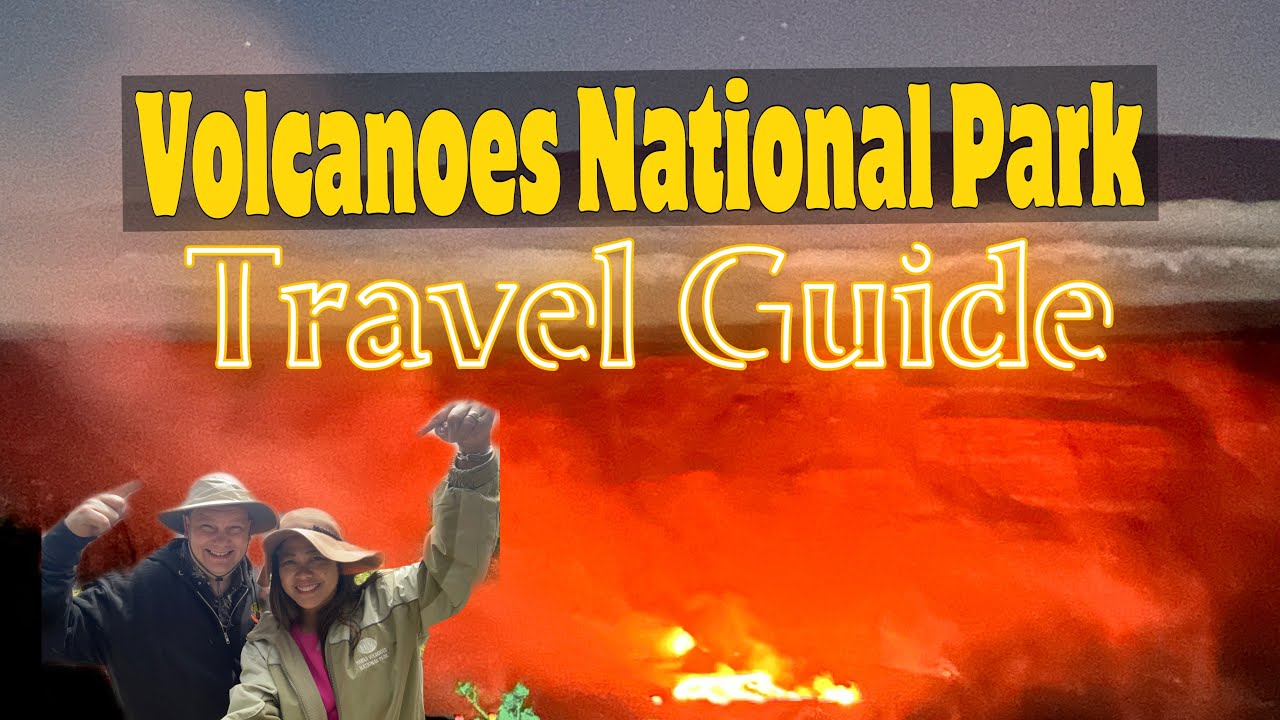 VOLCANOES NATIONAL PARK TRAVEL GUIDE | ERUPTION OF ACTIVE VOLCANO