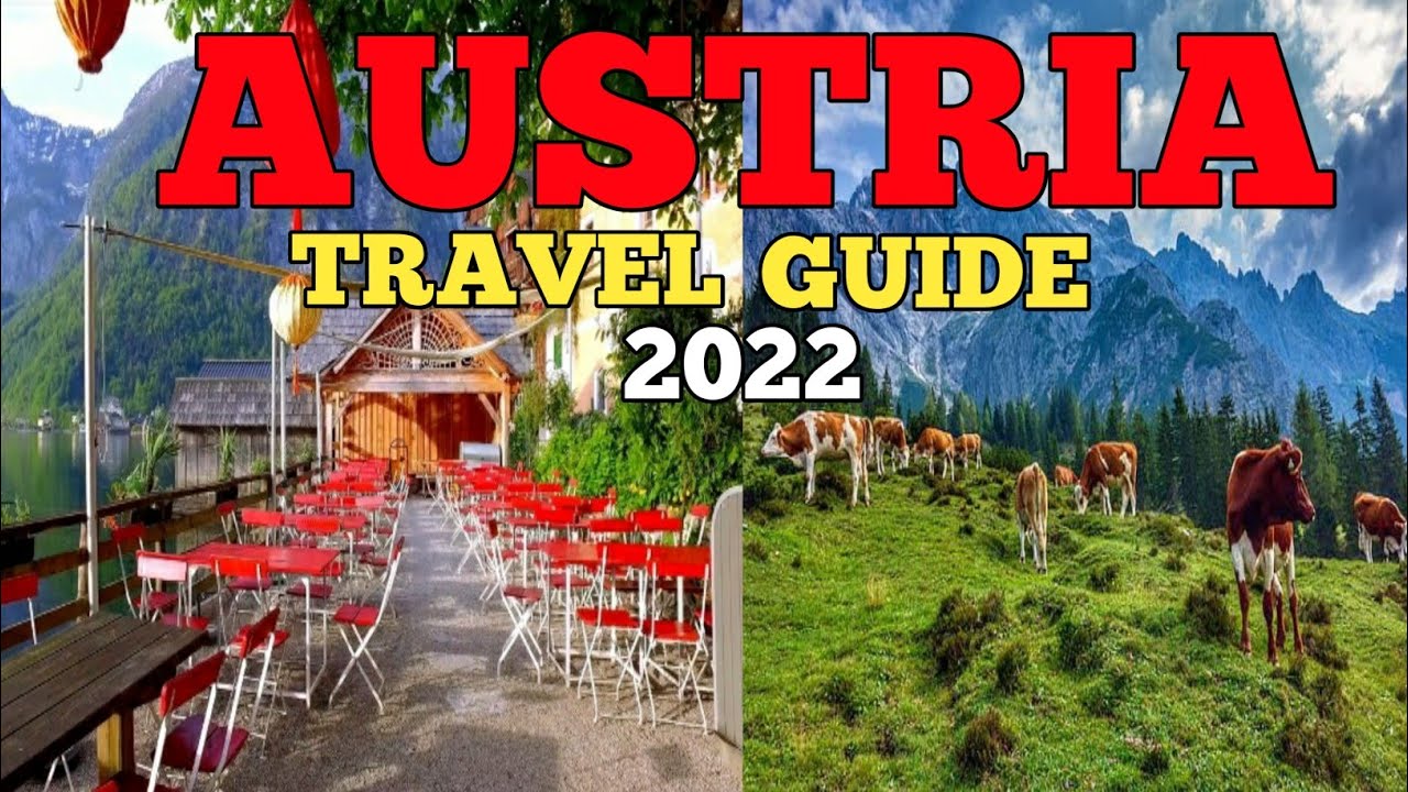 AUSTRIA TRAVEL GUIDE 2022 - BEST PLACES TO VISIT IN AUSTRIA