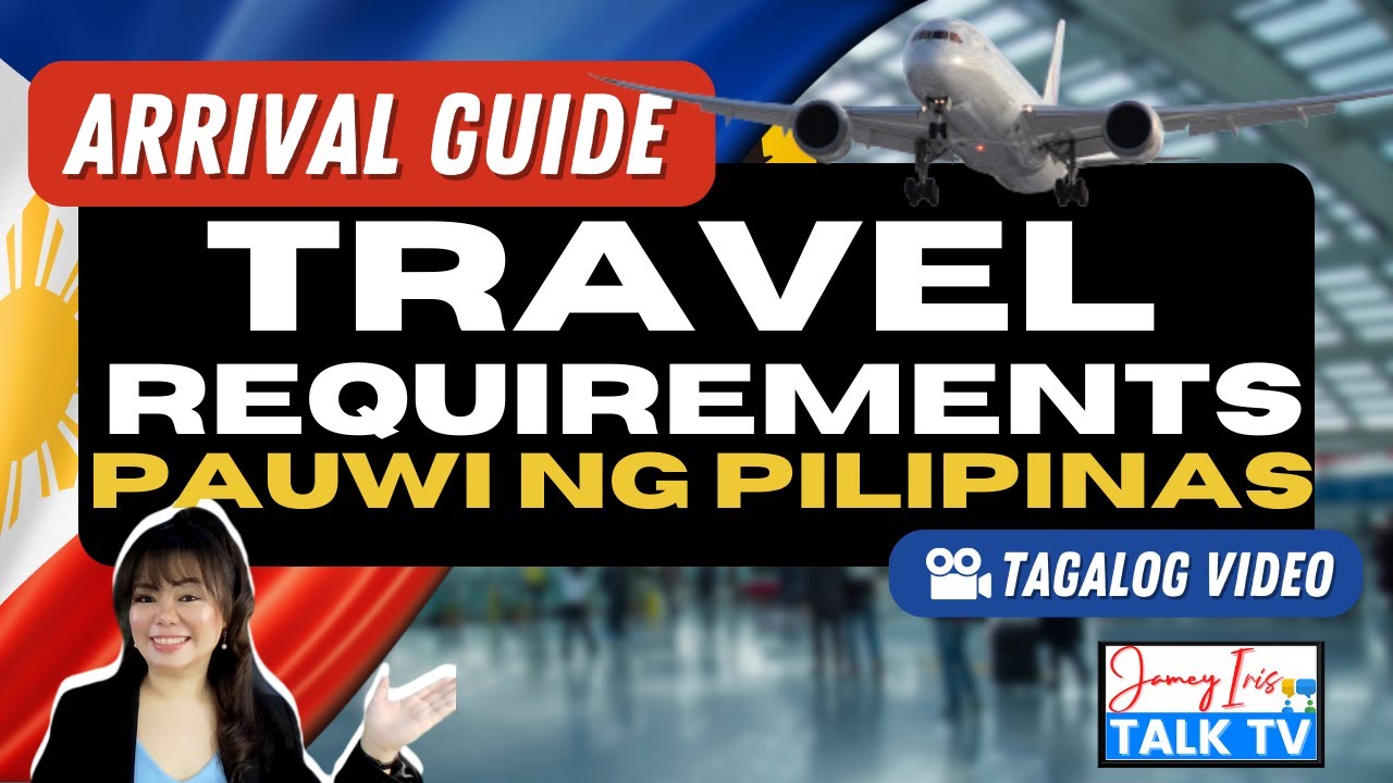 Latest Arrival Guide to the Philippines | Travel Requirements Pauwi ng Pinas | PreDeparture -Arrival