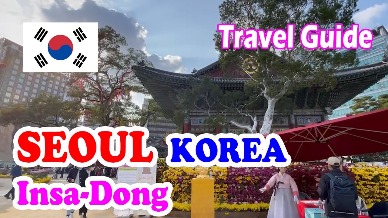 Travel Guide  : SEOUL KOREA Insa-Dong