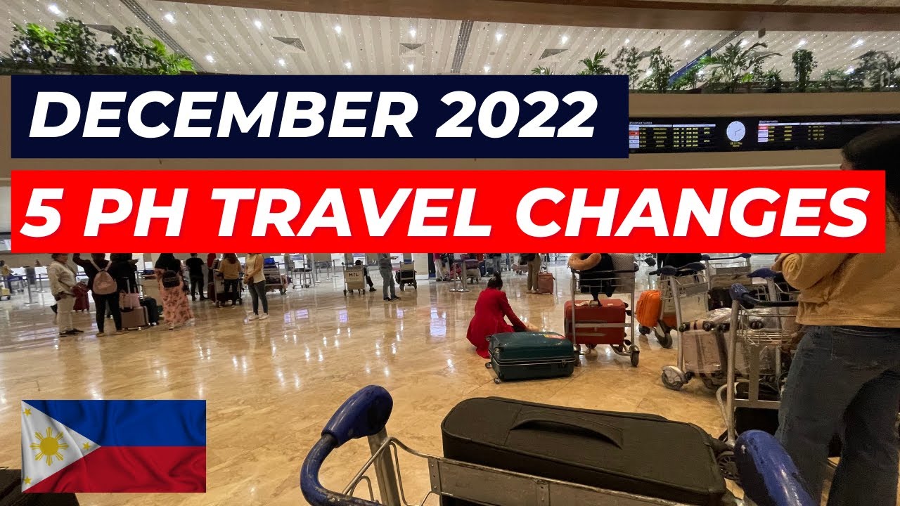 DECEMBER TRAVEL PROTOCOLS: A SUMMARY OF CHANGES FOR ARRIVING PASSENGERS | FILIPINOS & FOREIGNERS