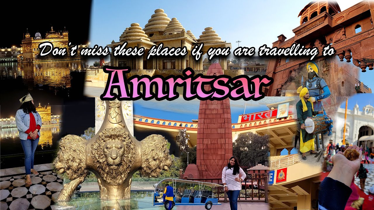 Travel Guide: Don't miss these places if you are travelling to Amritsar