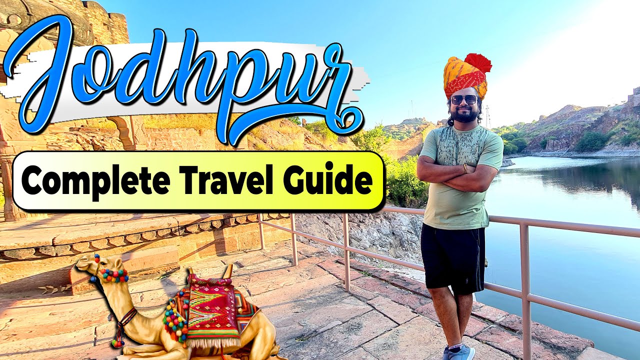 Complete travel guide Jodhpur | Transportation, Hotels, Itinerary & budget trip of Jodhpur