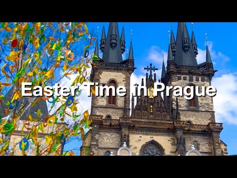 Easter Time in Prague: Travel Guide to the City's Beautiful Markets and Best Sights