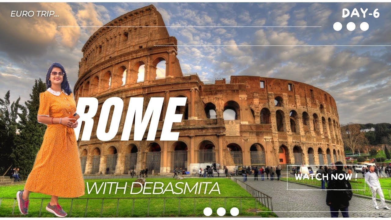 ROME in one Day || Rome Travel Guide ||  Day-6 ||Euro Tour ||10 cities,4 Countries in 15 days