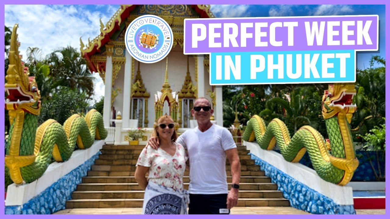 The 7 Day Phuket Youtube Travel Guide