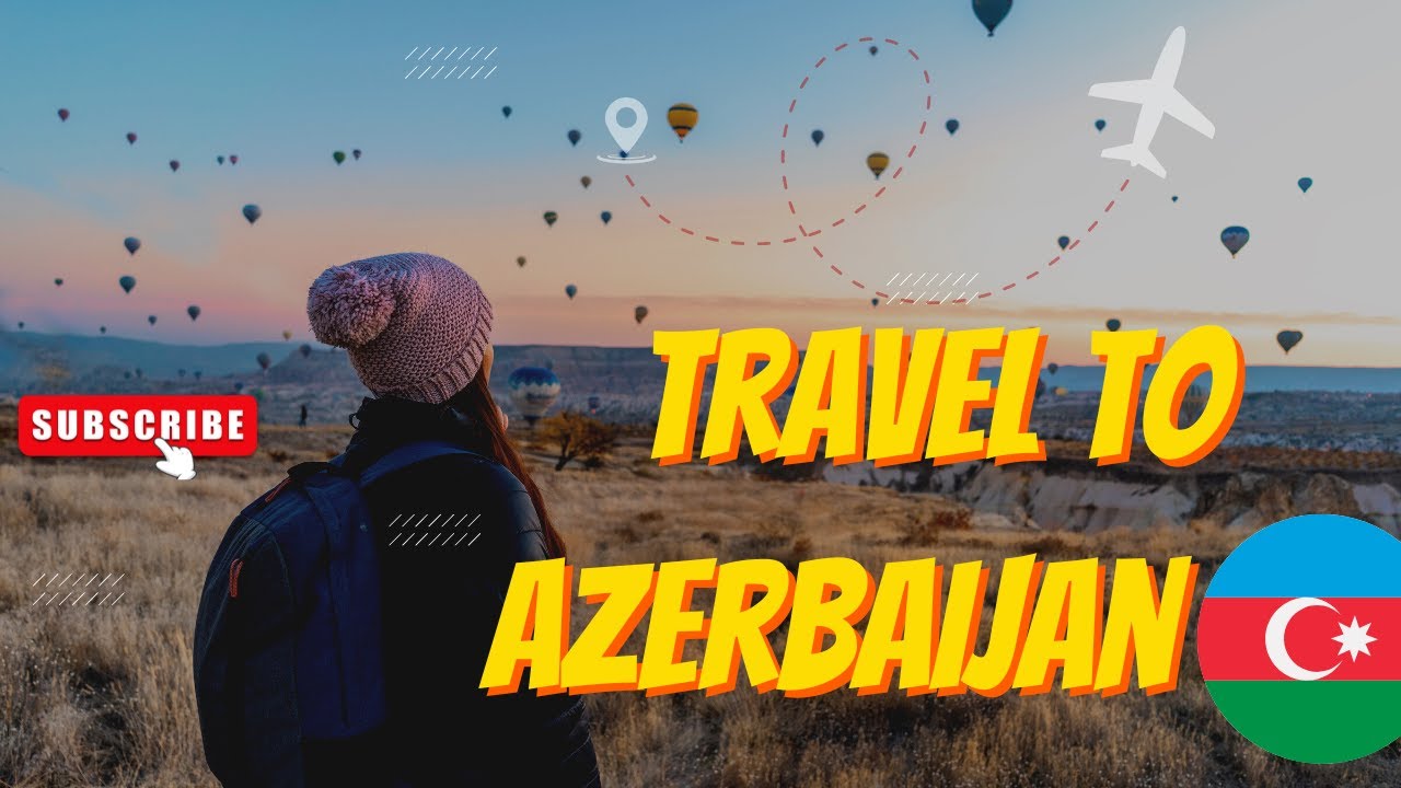 Azerbaijan Travel Tips || Your Ultimate Guide to Experiencing the Best of the Country||