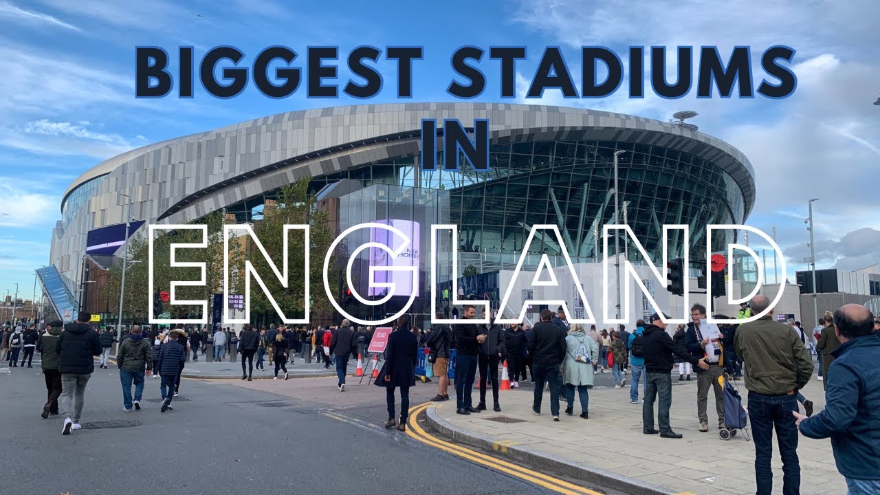 The biggest Stadiums in England |Travel Guide- Travel Video