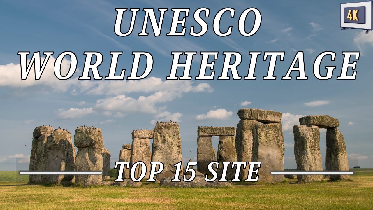 Top 15 UNESCO World Heritage Sites | Travel Guide - 4K Video