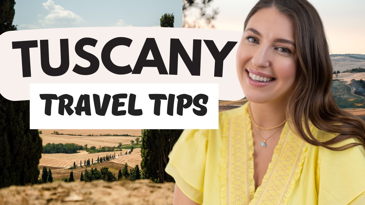 Tuscany Travel Guide: Things to Know Before You Go!