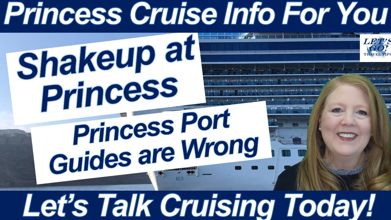 CRUISE SHIP NEWS LEADERSHIP CHANGE @ PRINCESS CRUISES INACCURATE PORT GUIDES MORE DINING CHARGES