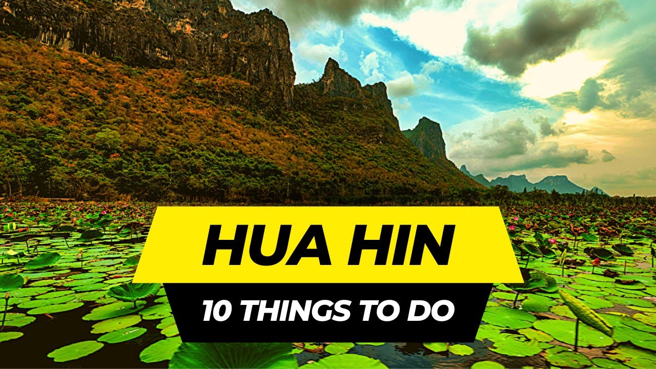 Top 10 Things To Do in Hua Hin 2023 | Thailand Travel Guide
