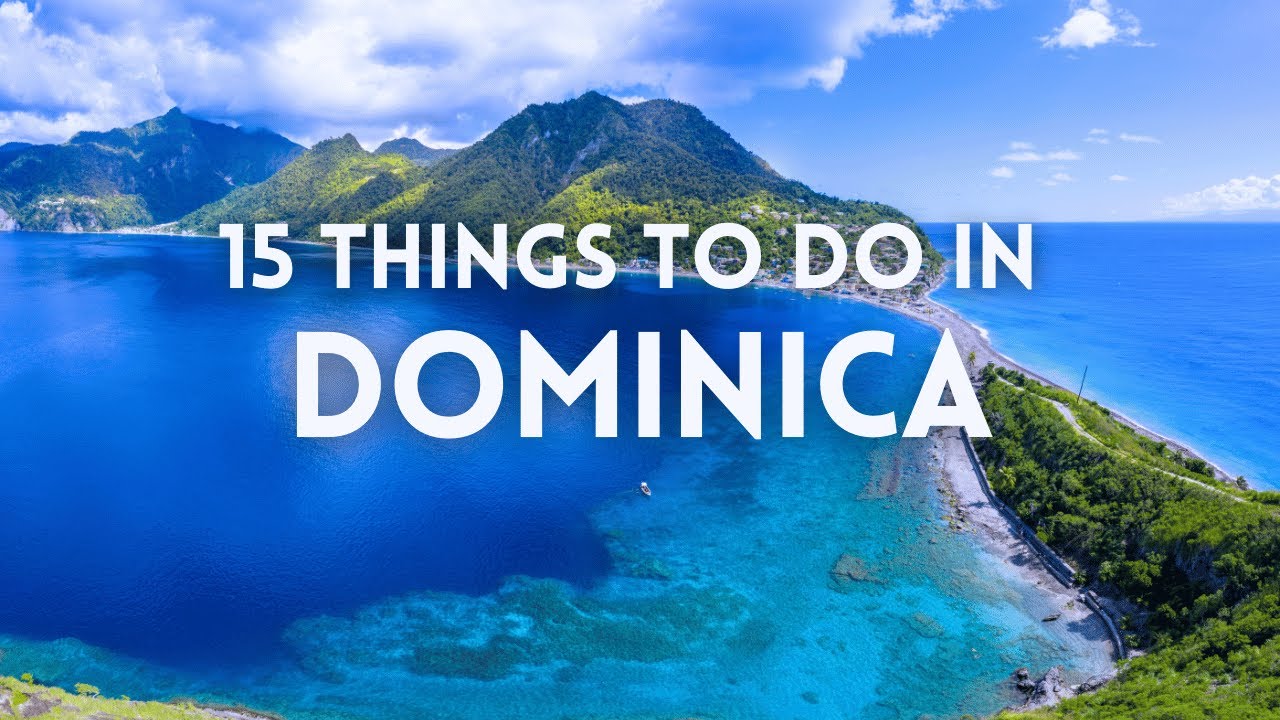 Top 15 Things To Do in Dominica - Travel Guide Video