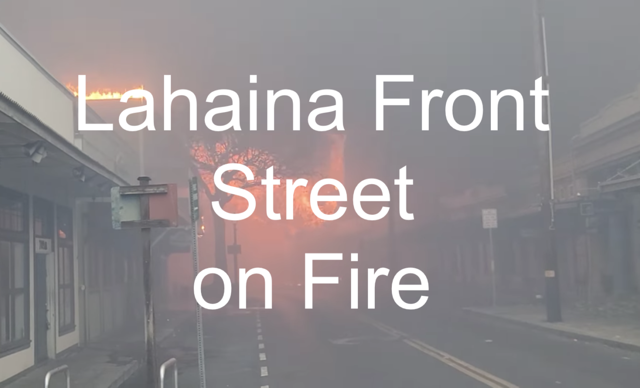 Tragic fires in Maui - Much of Lahaina Town feared to be destroyed