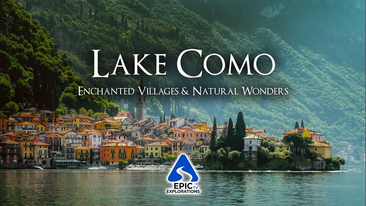 Lake Como, Italy: Enchanted Villages and Natural Wonders | 4K Travel Guide