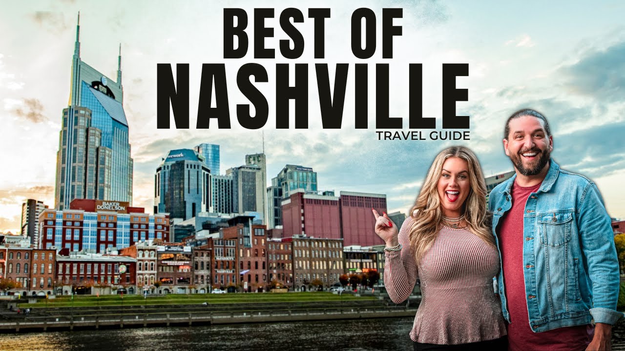 Nashville Travel Guide: Best Things to Do in Nashville, Tennessee
