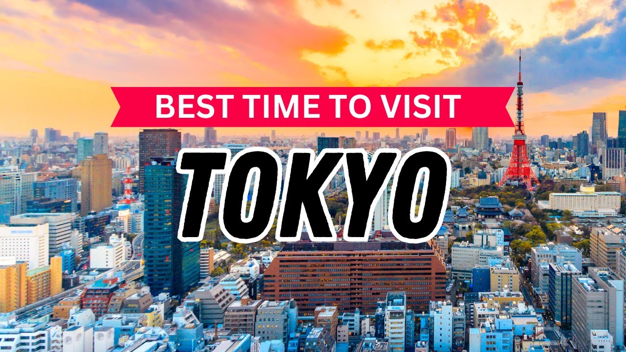 BEST TIME TO VISIT TOKYO | Japan Travel Guide
