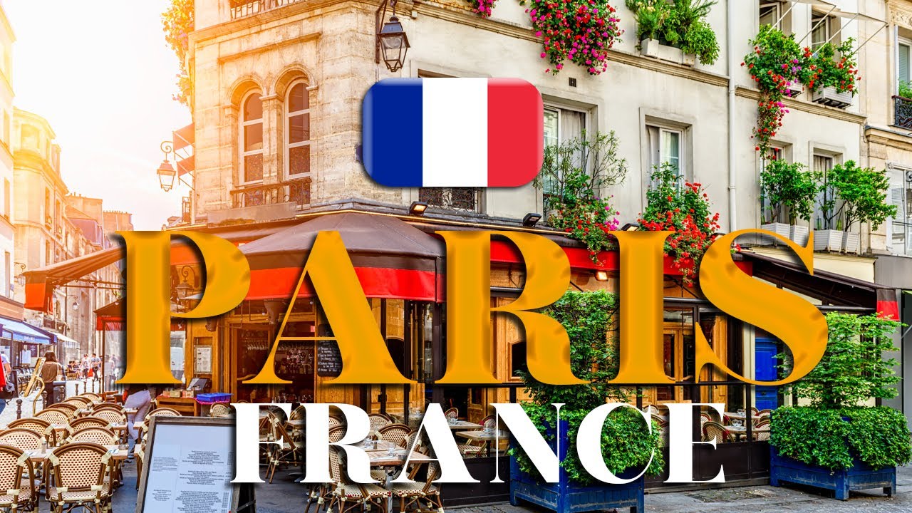 Paris France Travel Guide: Best Things To Do In Paris